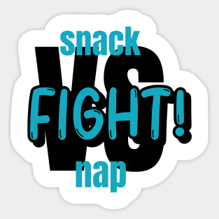 Snack VS Nap. Fight! Sticker